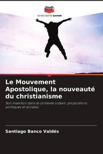 Santiago Banco Valdés | Le Mouvement Apostol...