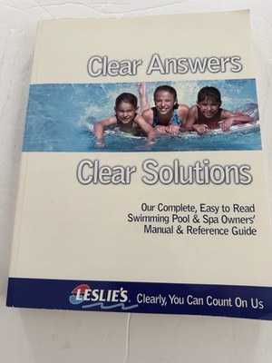 CLEAR ANSWERS, CLEAR SOLUTIONS: OUR COMPLETE, EASY TO READ SWIMMING POOL & S...
