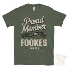 PROUD MEMBER OF THE FOOKES FAMILY T-SHIRT surname last name heritage ancestry