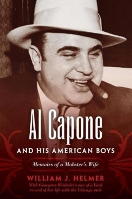 William J. Helmer Al Capone and His American Boys (Taschenbuch)