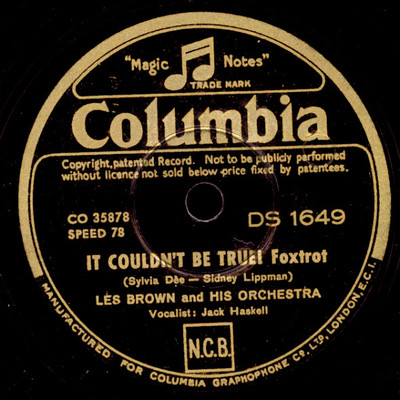 LES BROWN &  HIS ORCHESTRA  It couldn't be true / High on a windy trumpet  X1854