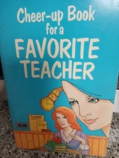 Cheer-Up Book for a Favorite Teacher-Dan & James Valentine Author-Illus 1976 VTG