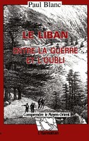 Paul Blanc | le Liban Entre La Guerre Et L'oubli | Taschenbuch | FranzöSisch
