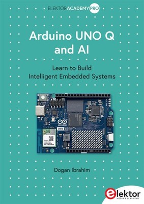 Dogan Ibrahim Arduino UNO Q and AI