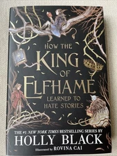 How the King of Elfhame Learned to Hate Stories Holly Black 1st Ed B&N Exclusive