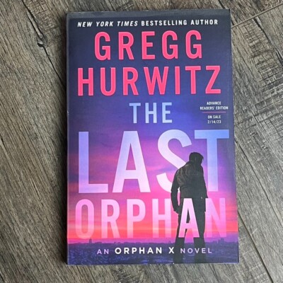 The Last Orphan by Gregg Hurwitz ((ARC Uncorrected Proof))