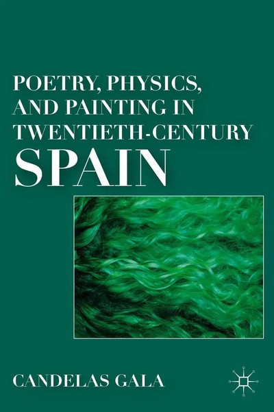 C. Gala | Poetry, Physics, And Painting In Twentieth-Century Spain | Taschenbuch-image