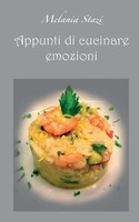 Appunti Di Cucinare Emozioni Melania Stazi Taschenbuch Kartoniert / Broschiert