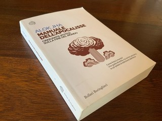 Alok JHA “Manuale dell’apocalisse” Bollati Boringhieri 2019 pandemia compresa