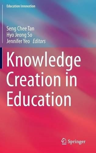 Knowledge Creation in Education - 9789812870469