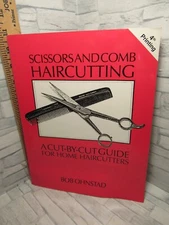Scissors and Comb Haircutting/A Cut-By-Cut Guide for Home Haircutters/ 1997 /