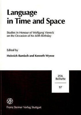 Language in Time and Space: Studies in Honour of Wolfgang Viereck on the Occasio
