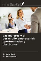 Las Mujeres Y El Desarrollo Empresarial: Oportunidades Y ObstáCulos Rani (U. A.)