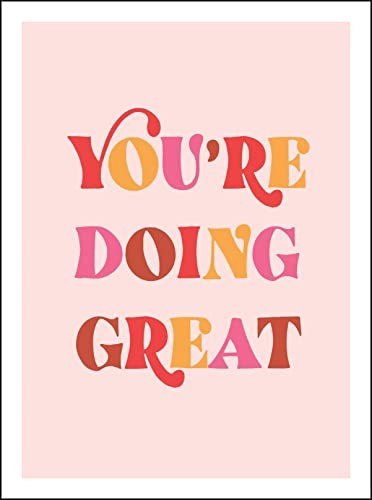 You're Doing Great: Uplifting Quotes to Empower and Inspire,Publ