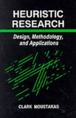 Heuristic Research by Clark Moustakas PAPERBACK 9780803938823