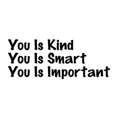 #ad #ad You Is Kind You Is Smart You Is Important Decal Sticker Black Die Cut Vinyl $3.59