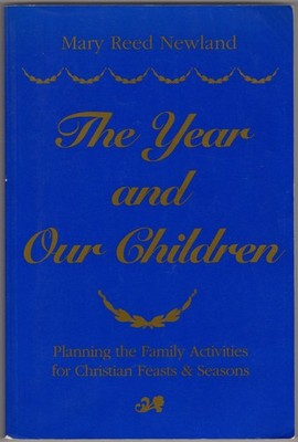 The Year and Our Children ~ Newland, Mary Reed PB