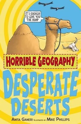 Desperate Deserts (Horrible Geography) by Ganeri, Anita 0439944554 The Fast Free