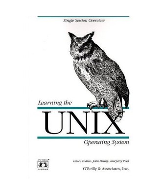 Learning the UNIX Operating System (Nutshell Handbook Series), Todino, Grace