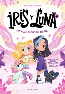 �Un Cole Lleno de Magia! / A School Full of Magic! (Paperback or Softback)