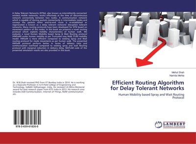 Efficient Routing Algorithm for Delay Tolerant Networks Mehul Shah