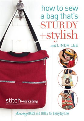How To Sew a Bag That's Sturdy + Stylish with Linda Lee - DVD