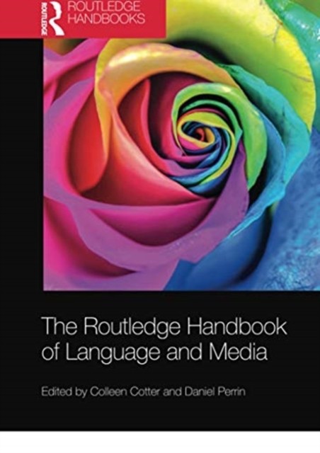 The Routledge Handbook of Language and Media by Colleen Cotter PAPERBACK