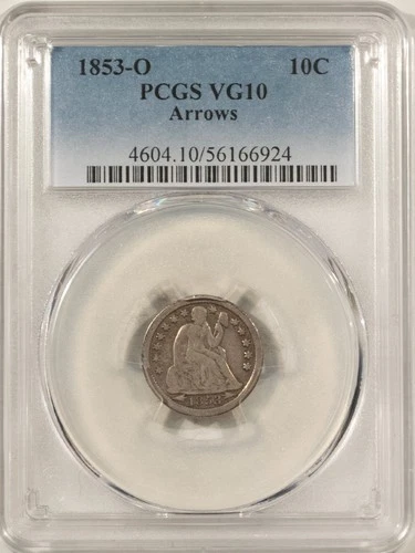 1853-O LIBERTY SEATED DIME, ARROWS - PCGS VG-10