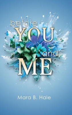 Before You and Me | Mara B. Hale | deutsch