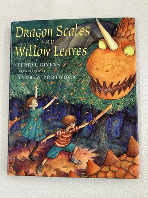 DRAGON SCALES AND WILLOW LEAVES By Terry L. Givens - Hardcover
