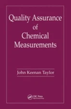 Quality Assurance of Chemical Measurements Hardcover John K. Tayl