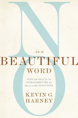 Kevin G. Harney No Is A Beautiful Word (taschenbuch)