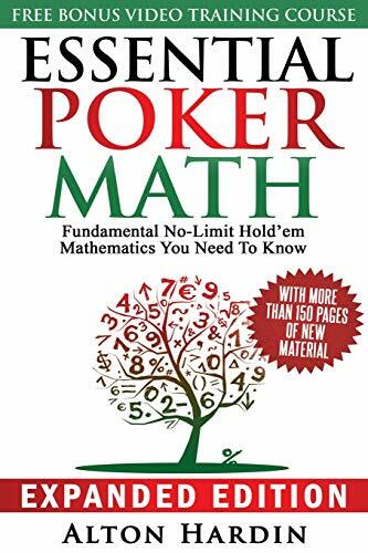 Essential Poker Math, Expanded Edition: Fundamental No-Limit Hold'em Mathemat.