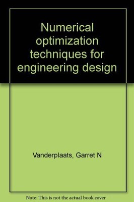 Numerical optimization techniques for engineering design