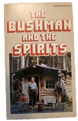 THE BUSHMAN AND THE SPIRITS by Barney Lacendre Horizon Book 1979 Paperback PB