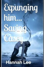 Expunging Him .... A Journey from a Victim to...