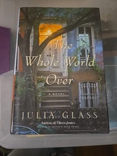 The Whole World Over by Julia Glass (English) Hardcover Book