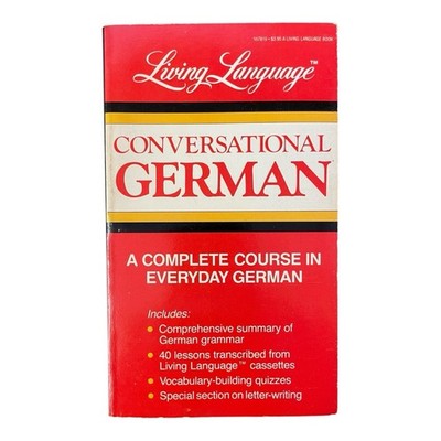 Conversational German A Complete Course in Everyday German Softcover