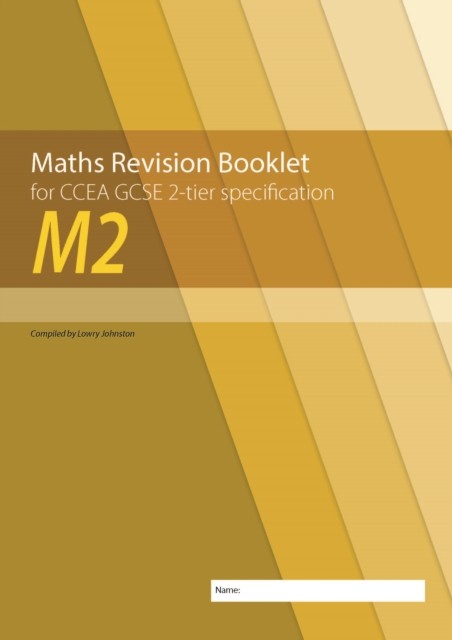 M2 Maths Revision Booklet for CCEA GCSE 2-tier Specification by Lowry Johnston - Image 5