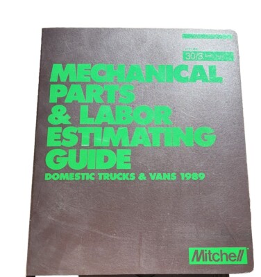 Mitchell Mechanical Parts & Labor Estimating Guide Domestic TRUCKS 1989 ...