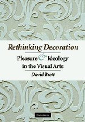 Dekoration neu denken: Genuss und Ideologie in der bildenden Kunst