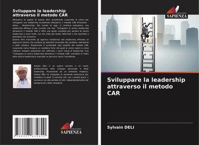 Sylvain Deli | Sviluppare la leadership attraverso il metodo CAR | Taschenbuch