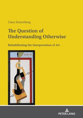 The Question of Understanding Otherwise | Claes Entzenberg | Buch | Gebunden