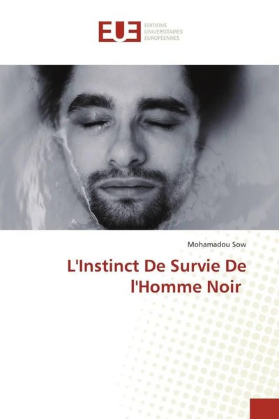 L'instinct De Survie De L'homme Noir Mohamadou Sow Taschenbuch FranzöSisch 2022-image