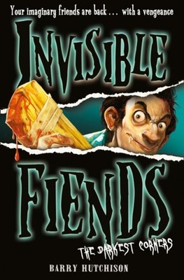 Invisible Fiends - the Darkest Corners Paperback Barry Hutchison