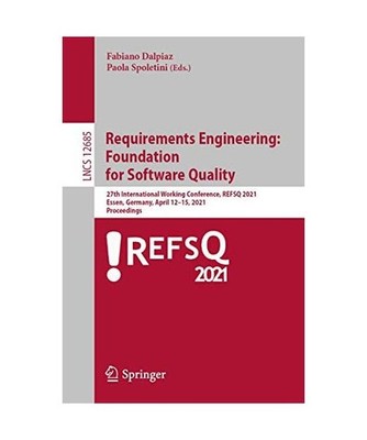 Requirements Engineering: Foundation for Software Quality: 27th International Wo