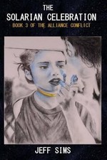 The Solarian Celebration: Book 3 of the Alliance Conflict by Jeff Sims (English)