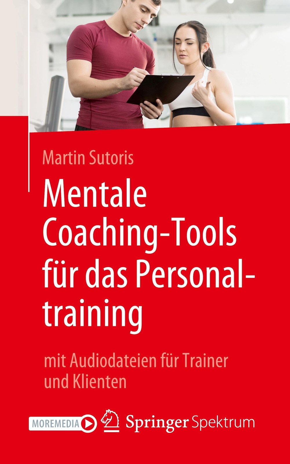 Mentale Coaching-tools Für Das Personaltraining Martin Sutoris