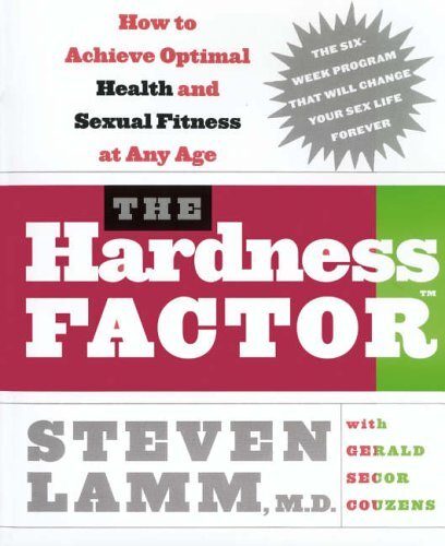 The Hardness Factor: How to Achieve Your Best Health and s**ual Fitness at Any