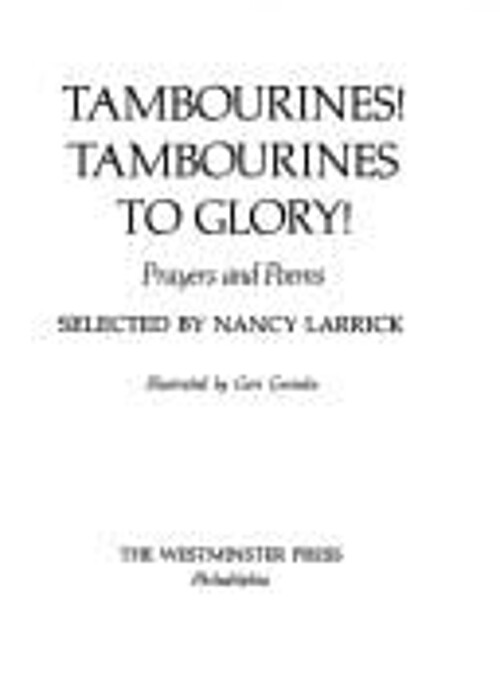Tambourines! Tambourines to Glory! Prayers and Poems by Nancy Larrick